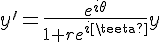 \Large{y'=\frac{e^{i\theta}}{1+re^{i\theta}}y}